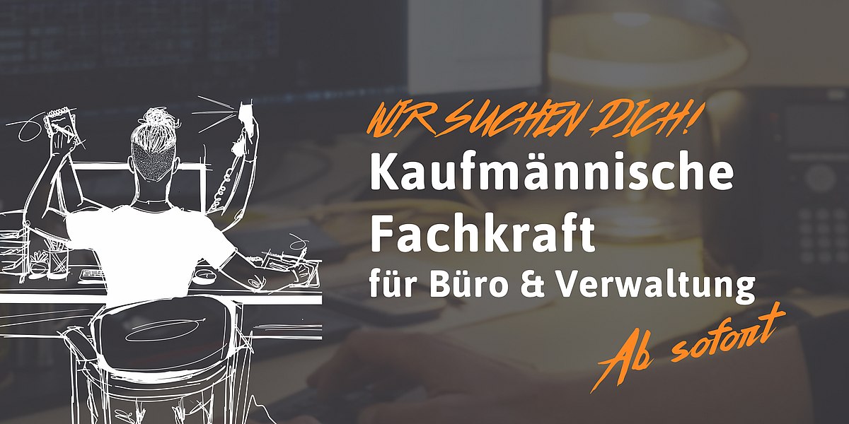 Stellenangebot zu Kaufm&auml;nnische Fachkraft f&uuml;r B&uuml;ro & Verwaltung (m/w/d)